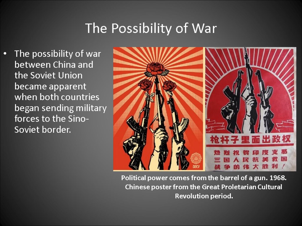 The Possibility of War The possibility of war between China and the Soviet Union